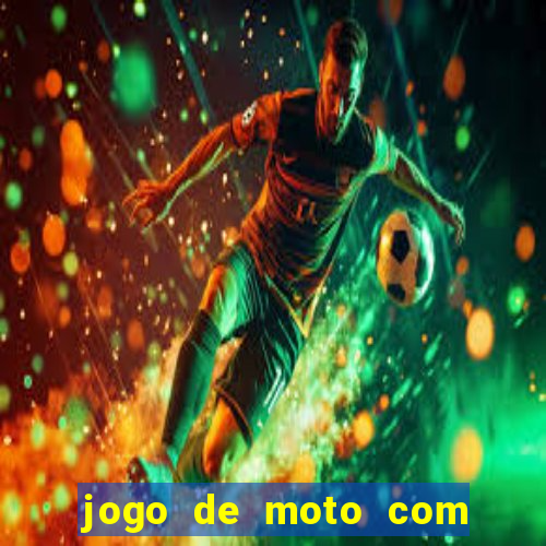 jogo de moto com dinheiro infinito